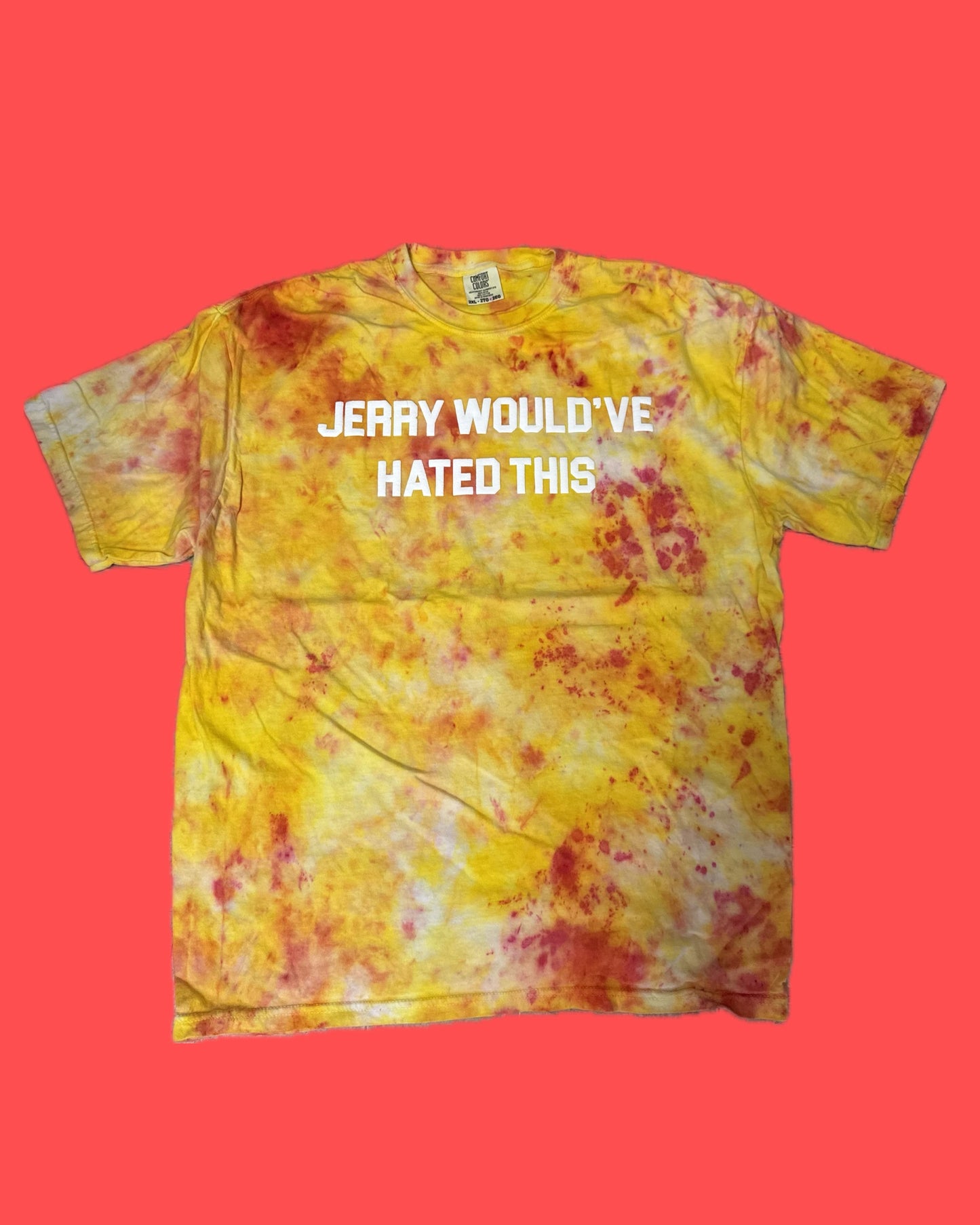 JERRY WOULD'VE HATED THIS Tie Dye T-Shirt - B18 2XL