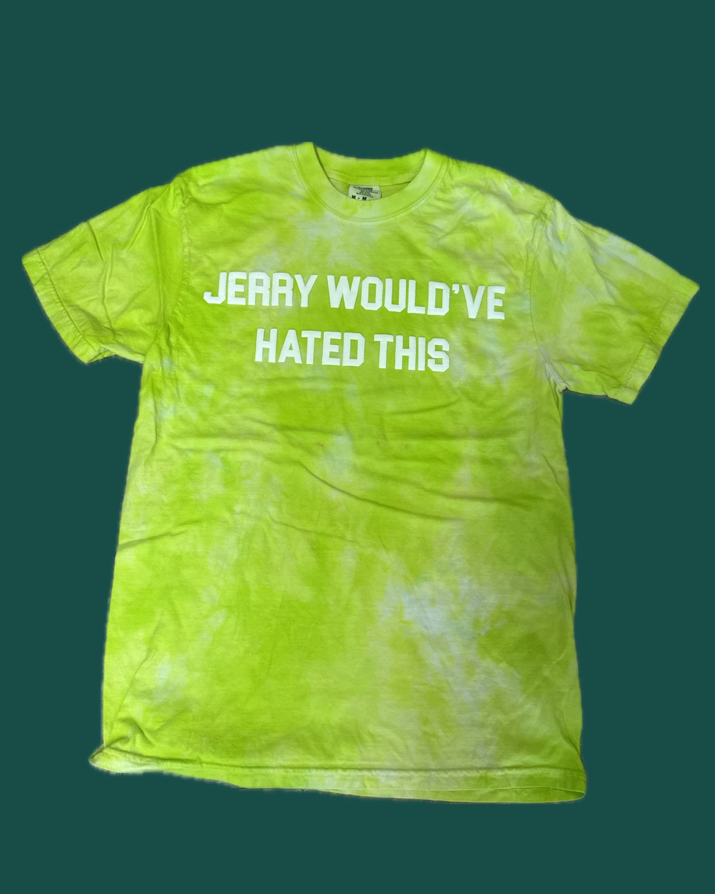 JERRY WOULD'VE HATED THIS Tie Dye T-Shirt - B3 Medium