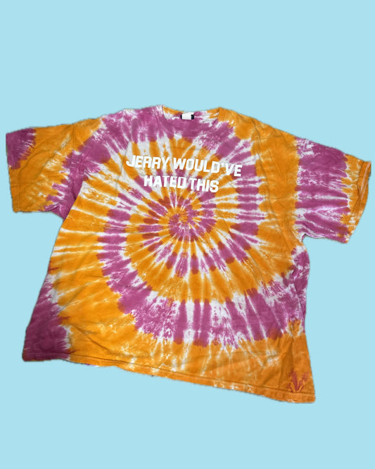 JERRY WOULD'VE HATED THIS Tie Dye T-Shirt - B1