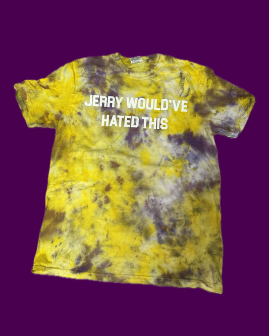 JERRY WOULD'VE HATED THIS Tie Dye T-Shirt - B14